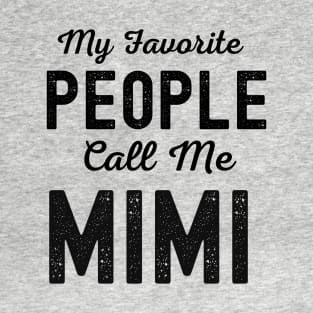 My Favorite People Call me Mimi T-Shirt